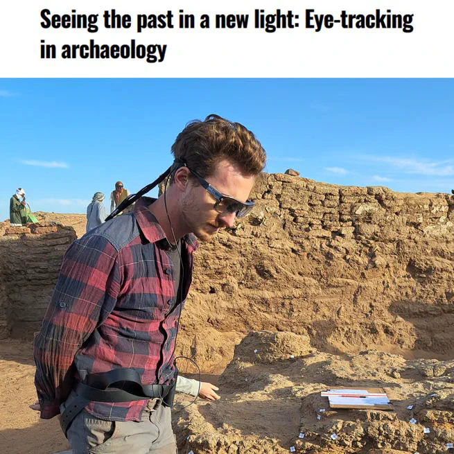 Science Portal - Seeing the past in a new light. Eye-tracking in archaeology [EN]